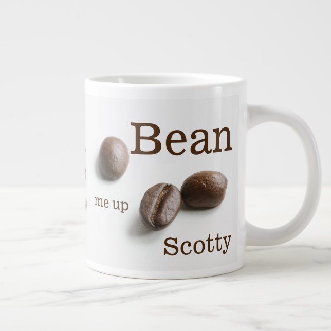 Tasse Géante Bean Me Up Scotty Coffee Bean Humour (Droite)