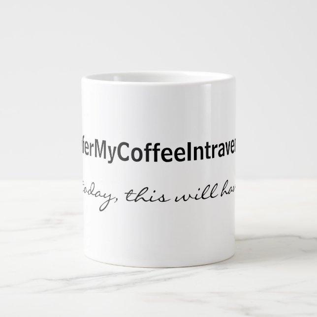 Tasse Géante Café intraveineux (Devant)