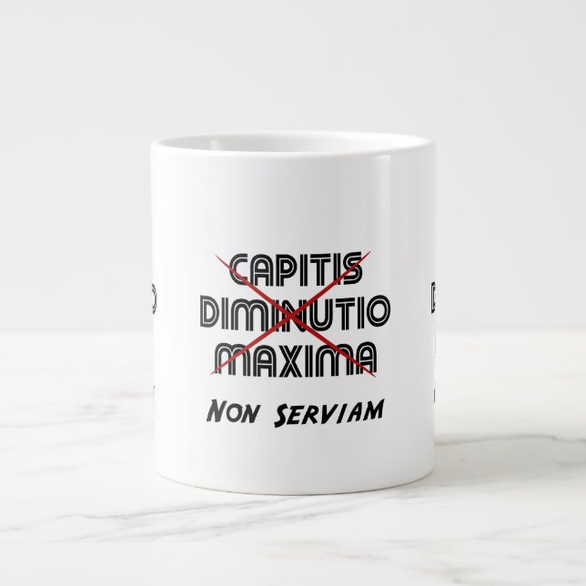 Tasse Géante capitis diminutio maxima non servam (Devant)
