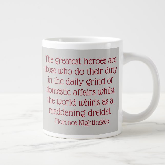 Tasse Géante Citation de Florence Nightingale Mug, grands héros (Droite)