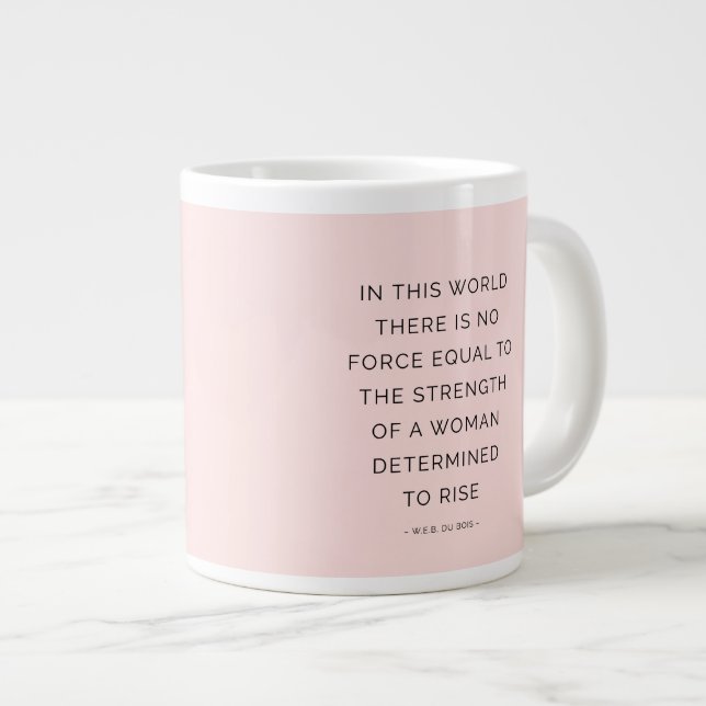 Tasse Géante Citations inspirées de femmes déterminées rose noi (Devant droit)