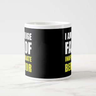 Tasse Géante Comportement inapproprié