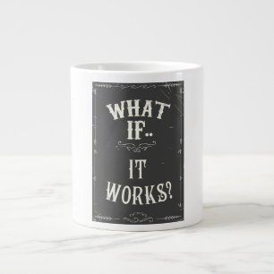 Tasse Géante Et si... ça marche ? Citation Inspirante