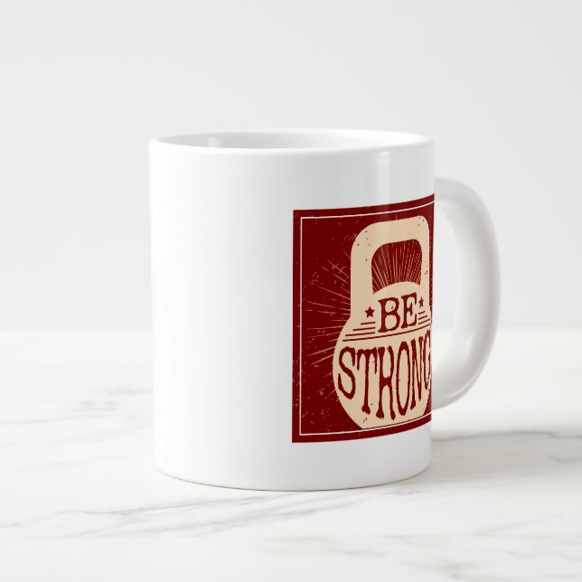 Tasse Géante Être fort (Devant droit)