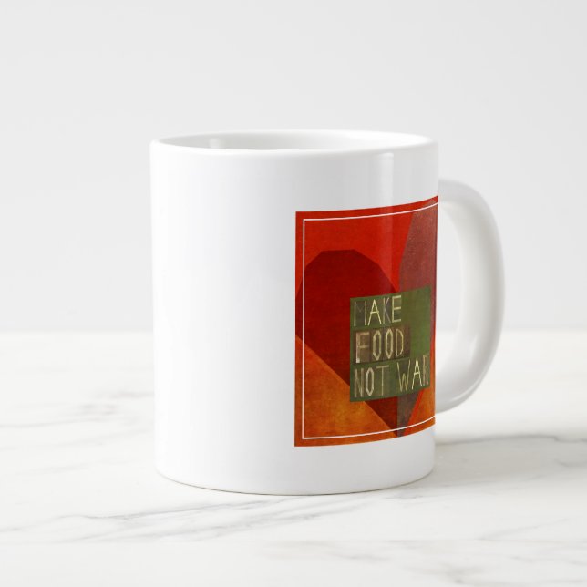 Tasse Géante Faire de la nourriture pas la guerre (Devant droit)