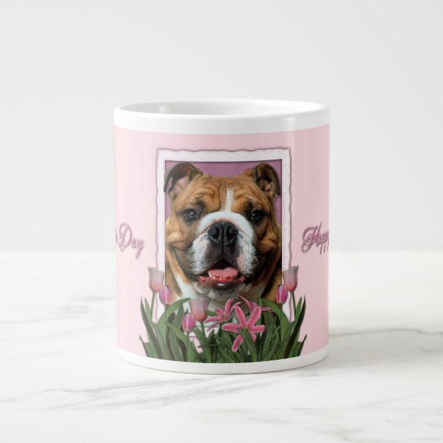 Tasse Géante Fête des mères - Tulipes roses - Bulldog (Devant)
