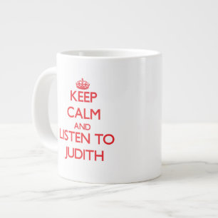 Tasse Géante Gardez le calme et écoutez Judith