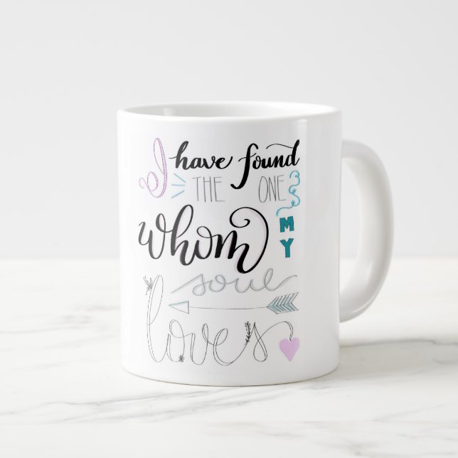 Tasse Géante J'Ai Trouvé Celui Que Mon Âme Aime Beaucoup (Devant droit)