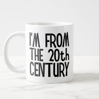 Tasse géante - Je suis du 20e siècle