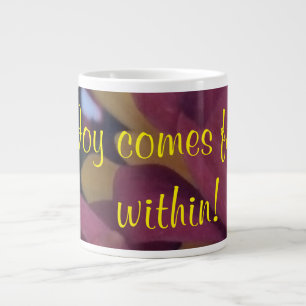 Tasse Géante La joie vient de