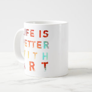 Tasse Géante La vie est meilleure avec l'art