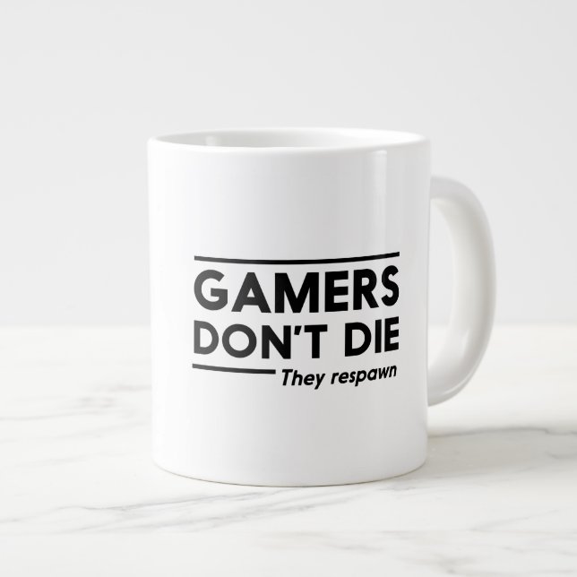 Tasse Géante Les Gamers ne meurent pas (Devant droit)