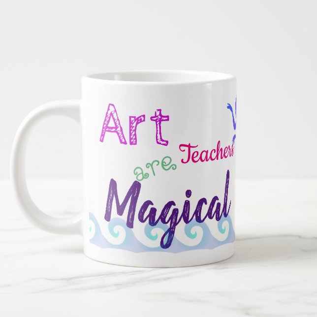 Tasse Géante Les professeurs d'art sont magiques (Gauche)