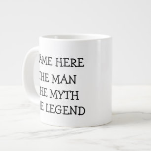 Tasse Géante L'Homme Le Mythe La Légende Personnalisée
