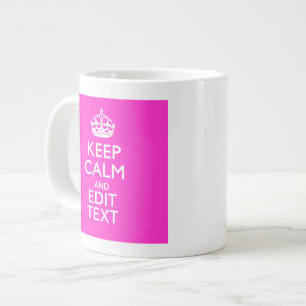 Tasse Géante Personnalisé KEEP CALM ET votre texte rose vif
