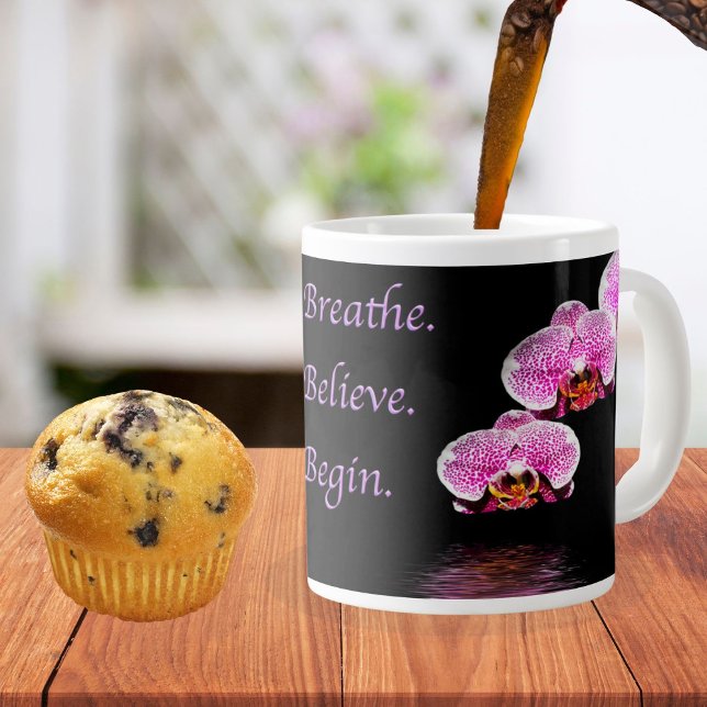 Tasse Géante Respirez Croyez Commencez Orchidées Phalaenopsis V (Créateur téléchargé)