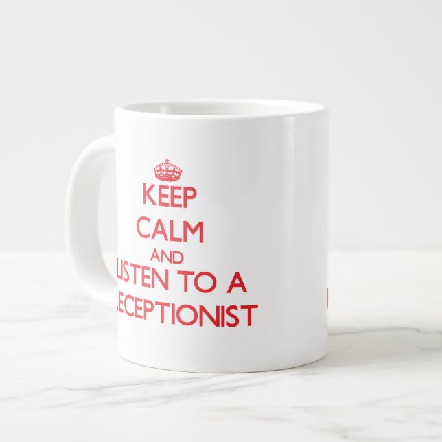 Tasse Géante Restez tranquille et écoutez un réceptionniste (Devant gauche)