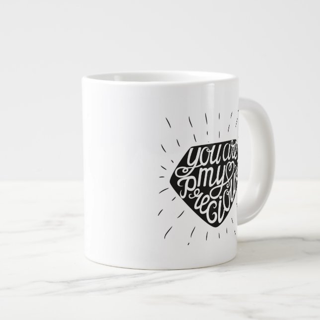 Tasse Géante Tu Es Mon Précieux (Devant droit)