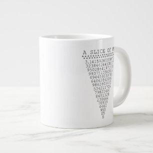 Tasse Géante Une tranche de Pi Graphic