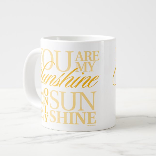 Tasse Géante Vous Êtes Mon Soleil (Devant gauche)