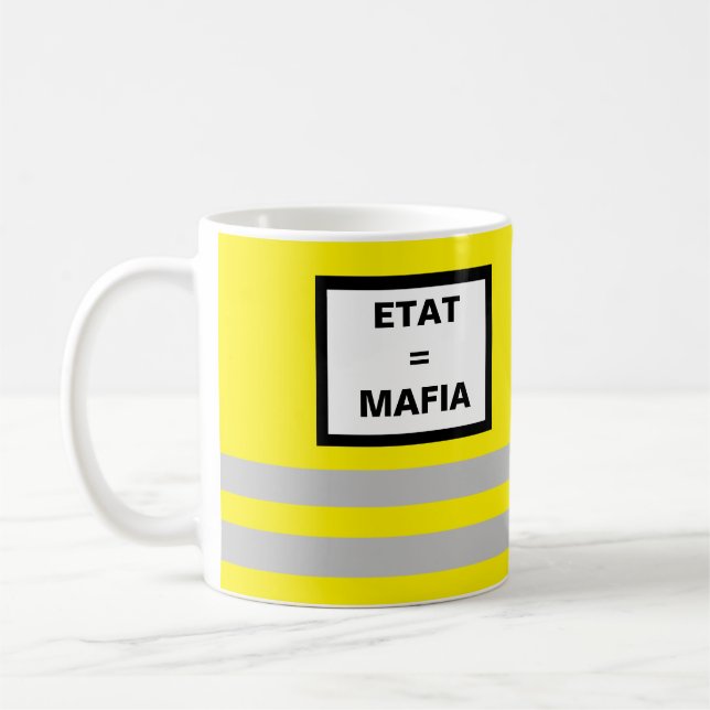 Tasse Gilet Jaune Etat = Mafia (Gauche)