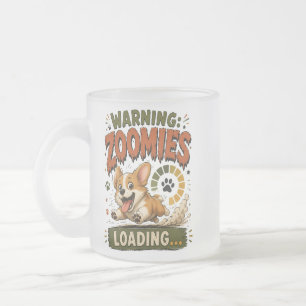 Tasse Givré "Avertissement Zoomies en charge"Amoureux de Corgi