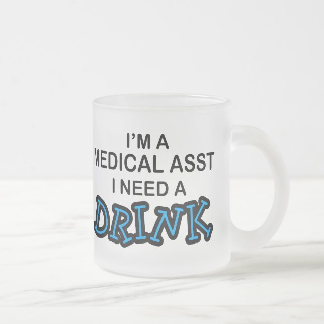 Tasse Givré Ayez besoin d'une boisson - Asst Médicale (Droit)