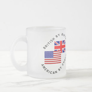 Tasse Givré British by Birth American By Choice