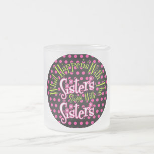 Tasse Givré ce qui se passe avec les soeurs reste avec les soe