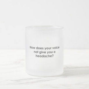 Tasse Givré Comment votre voix ne vous donne pas mal à la tête