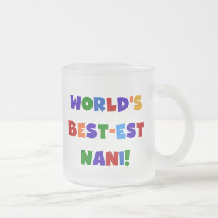 Tasse Givré Couleurs vives Meilleurs T-shirts et cadeaux Nani