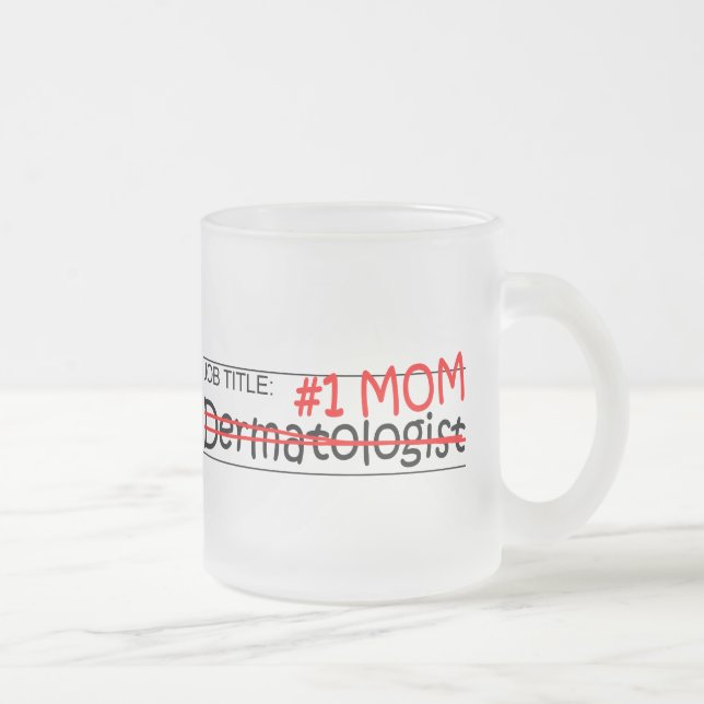 Tasse Givré Dermatologue de maman de la fonction #1 (Droit)