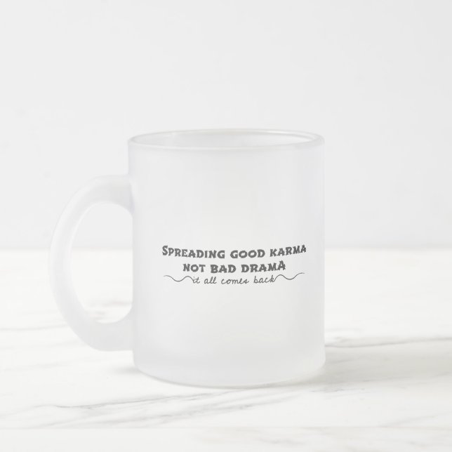 Tasse Givré Diffuser Le Bon Karma, Pas Le Mauvais Drame (Gauche)