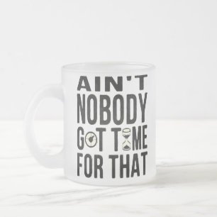 Tasse Givré Drôle Brown de bonbon n'est personne heure obtenue