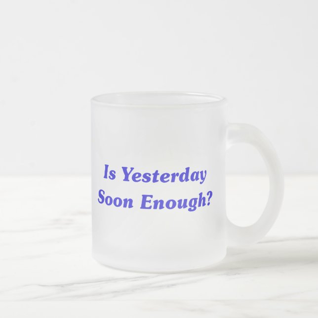 Tasse Givré Est hier assez bientôt ? (Droit)