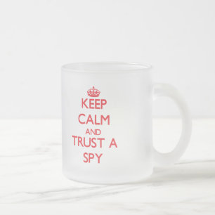 Tasse Givré Gardez le calme et faites confiance à un espion