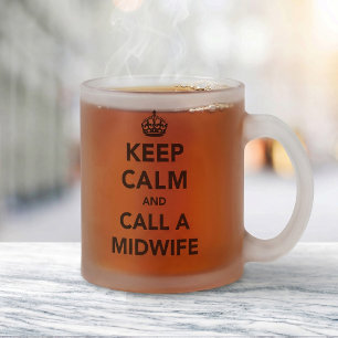 Tasse Givré Gardez votre calme et appelez une sage-femme