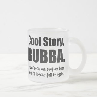 Tasse Givré Histoire fraîche, Bubba