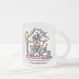 Tasse Givré Humour d'effet secondaire de médicament