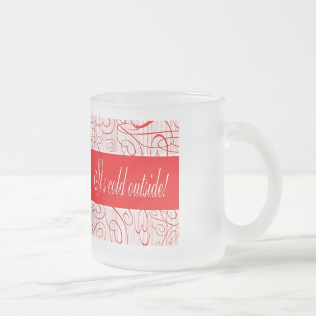 Tasse Givré Il fait froid dehors (Droit)