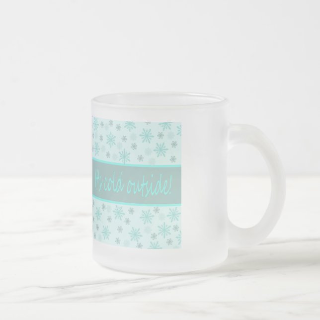 Tasse Givré Il fait froid dehors (Droit)