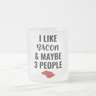 Tasse Givré J'Aime Bacon Et Peut-Être 3 Personnes