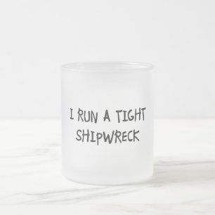 Tasse Givré Je dirige un naufrage bien organisé