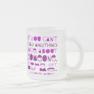 Tasse Givré Je ne peux rien dire de bien Viens t'asseoir par m