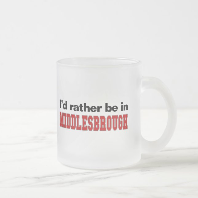 Tasse Givré Je serais plutôt à Middlesbrough (Droit)