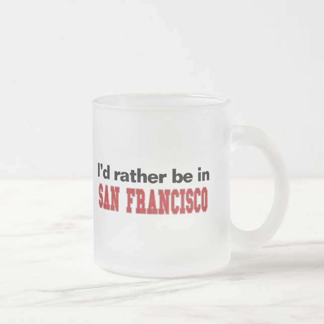 Tasse Givré Je serais plutôt à San Francisco (Droit)