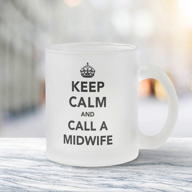 Tasse Givré Keep Calm and Call a Midwife (Créateur téléchargé)