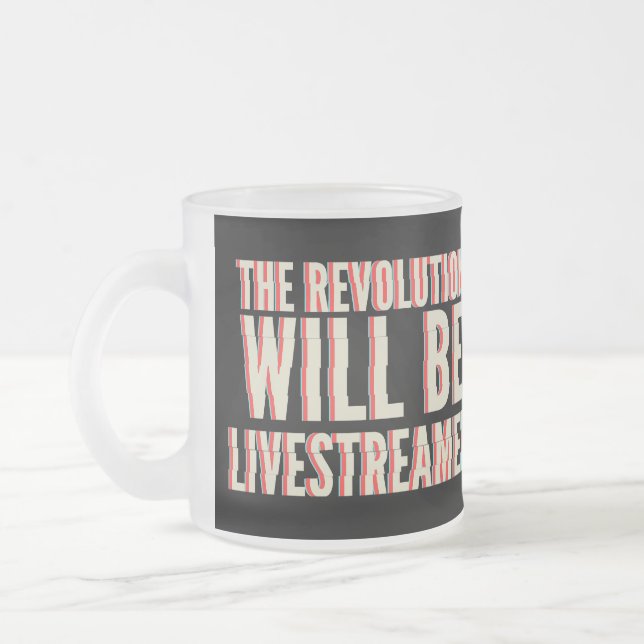 Tasse Givré La révolution sera livestreamed (Gauche)