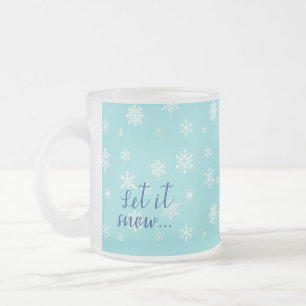 Tasse Givré Laissez tomber la neige... Beau motif de flocon de