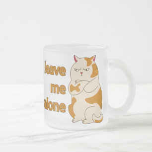 Tasse Givré Moody Grosse cat me laisse tranquille